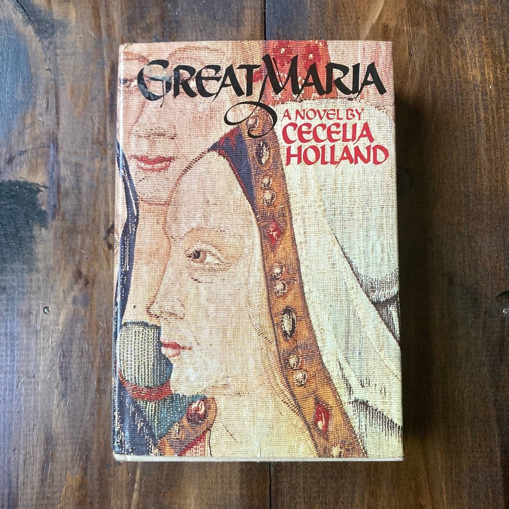 Great Maria by Cecelia Holland - Hardcover 1974 - First Edition - Excellent